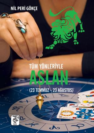 Cover of the book Tüm Yönleriyle Aslan Burcu by Victor Hugo, Yadigar Şahi̇n