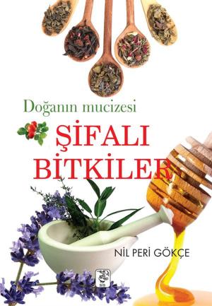 Cover of the book Doğanın Mucizesi Şifalı Bitkiler by Victor Hugo, Yadigar Şahi̇n