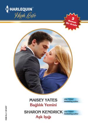 Cover of the book Bağlılık Yemini&Aşk Işığı (İki Kitap Bir Arada) by Maisey Yates, Elizabeth Power