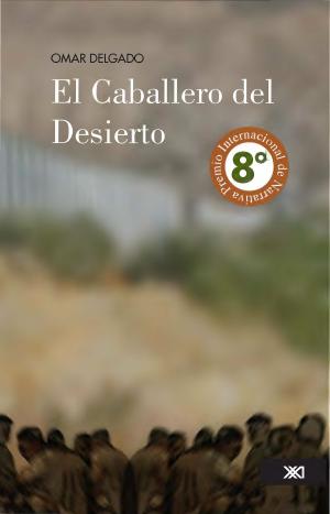 Cover of the book El Caballero del Desierto by Eduardo Galeano