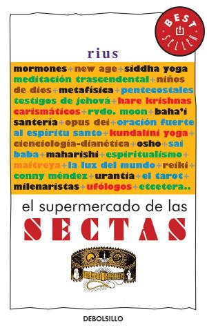 Cover of the book El supermercado de las sectas (Colección Rius) by Martín Moreno
