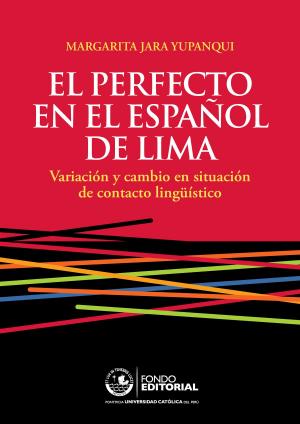 Cover of the book El perfecto en el español de Lima by William Sauton