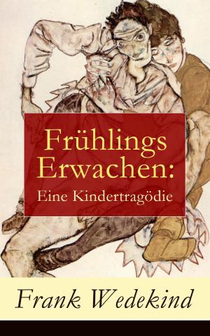 bigCover of the book Frühlings Erwachen: Eine Kindertragödie by 