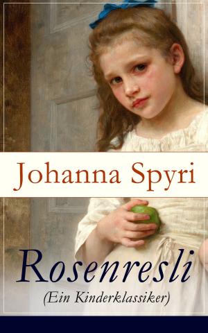 Book cover of Rosenresli (Ein Kinderklassiker)
