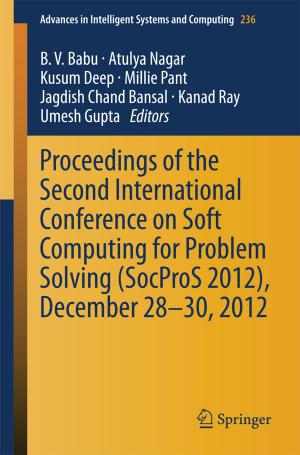 Cover of the book Proceedings of the Second International Conference on Soft Computing for Problem Solving (SocProS 2012), December 28-30, 2012 by Lis Clegg
