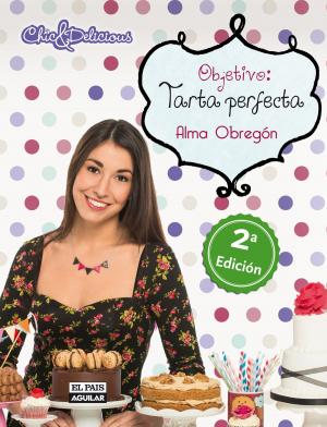 Cover of the book Objetivo: Tarta perfecta by Irene Lozano