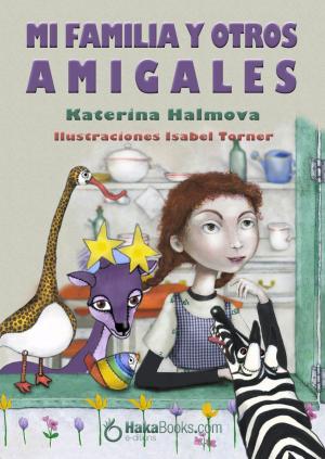 Cover of the book Mi familia y otros amigales by Iris Parra
