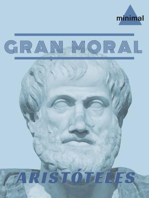 Cover of the book Gran Moral by José Enrique Rodó