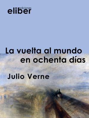Cover of the book La vuelta al mundo en ochenta días by Vicente Blasco Ibáñez