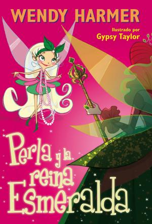 Cover of the book Perla y la reina Esmeralda by Gerard DeGroot
