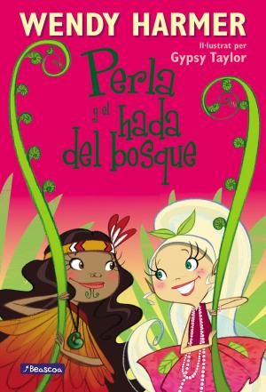 Cover of the book Perla y el hada del bosque by Kelsey Oseid