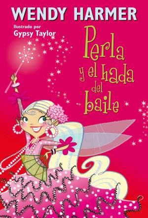 Cover of the book Perla y el hada del baile by Isaac Palmiola