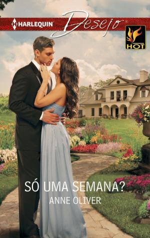 Cover of the book Só uma semana? by Nicola Cornick