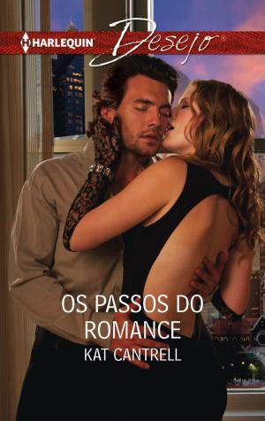 Cover of the book Os passos do romance by Kim Lawrence
