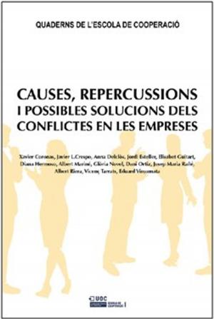 Cover of the book Causes, repercussions i possibles solucions dels conflictes en les empreses by Jordi Sánchez Navarro, Lola Lapaz Castillo