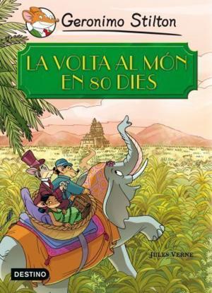 Cover of the book La volta al món en 80 dies by Geronimo Stilton