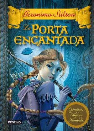 Cover of the book La porta encantada by Geronimo Stilton