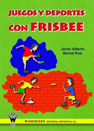 Cover of the book Juegos y deportes con frisbee by Javier Lamoneda Prieto