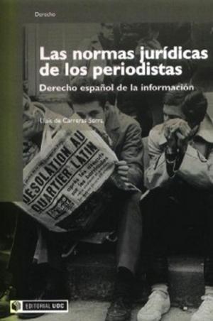 Cover of the book Las normas jurídicas de los periodistas by Lluís Pastor Pérez