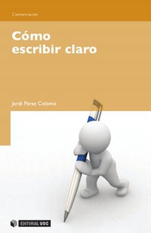 Cover of the book Cómo escribir claro by Mireia Cabero Jounou