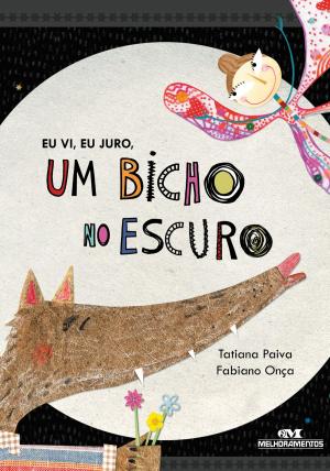 Cover of the book Eu Vi, Eu Juro, um Bicho no Escuro by Pedro Bandeira