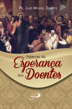 Cover of the book Palavras de esperança aos doentes by Andrea Riccardi
