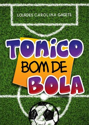 Cover of the book Tonico bom de bola by Pedro Franz