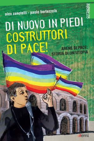 Cover of the book Di nuovo in piedi, costruttori di pace! by Nello Scavo, Adolfo Pérez Esquivel