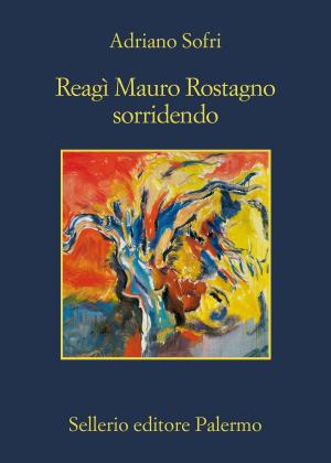 Book cover of Reagì Mauro Rostagno sorridendo