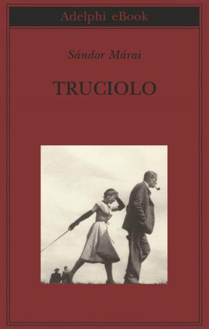 Cover of the book Truciolo by Roberto Calasso