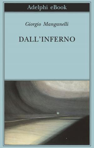 Cover of the book Dall'inferno by Alberto Arbasino