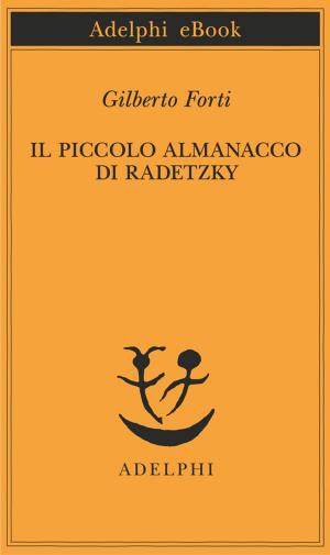 Cover of the book Il piccolo almanacco di Radetzky by Georges Simenon