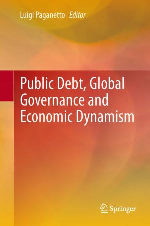 Cover of the book Public Debt, Global Governance and Economic Dynamism by Sandro Salsa, Federico Vegni, Anna Zaretti, Paolo Zunino