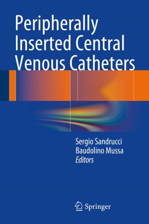 Cover of the book Peripherally Inserted Central Venous Catheters by Giorgio Gandellini, alberto pezzi, Daniela Venanzi