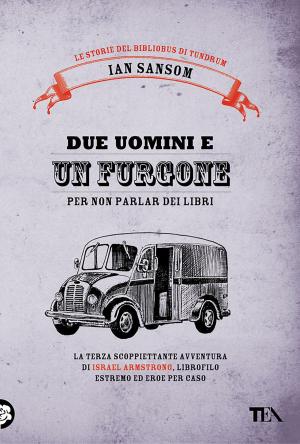 Cover of the book Due uomini e un furgone by Stefania Bertola