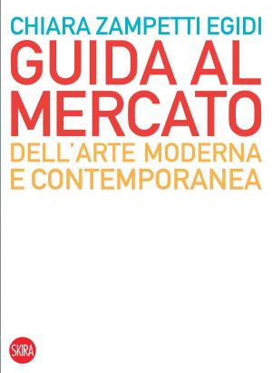 Cover of the book Guida al mercato dell’arte moderna e contemporanea by 