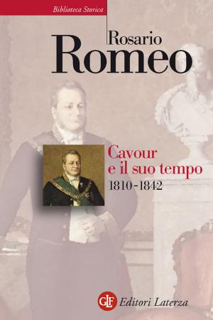 Cover of the book Cavour e il suo tempo. vol. 1. 1810-1842 by Domenico Musti