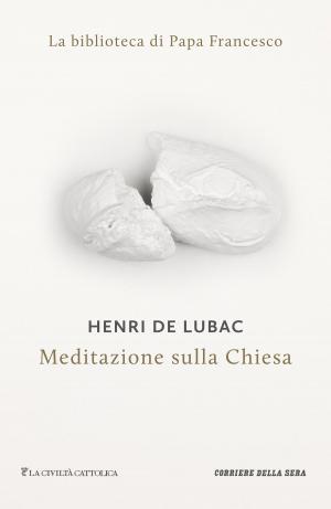 Cover of the book Meditazione sulla Chiesa by Corriere della Sera, Lilli Gruber