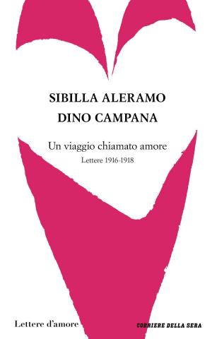 Cover of the book Un viaggio chiamato amore by Ethel Mannin, Corriere della Sera