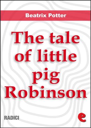 Cover of the book The Tale of Little Pig Robinson by Emilio Salgari