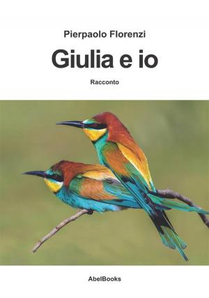Book cover of Giulia ed io