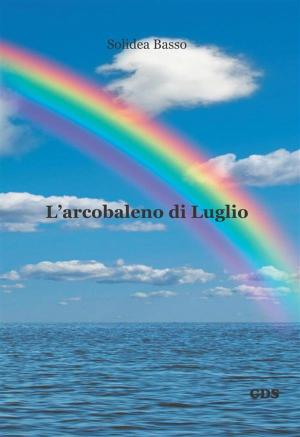 Book cover of L'arcobaleno di luglio