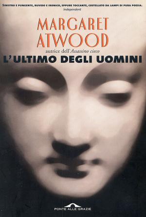 Cover of the book L'ultimo degli uomini by Margaret Atwood