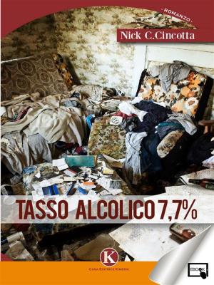 Cover of the book Tasso Alcolico 7,7% by Margherita Cordima