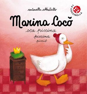 Cover of the book Marina Cocò oca piccina picciò by La Coccinella