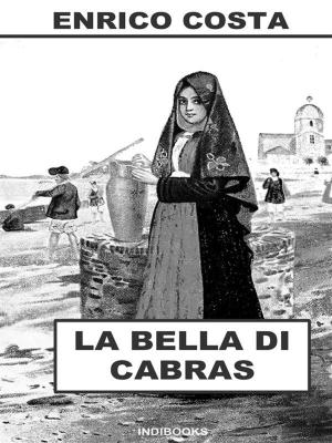 Cover of the book La bella di Cabras by Maria Pintor Mameli, Luigi Falchi, Carlo Mulas