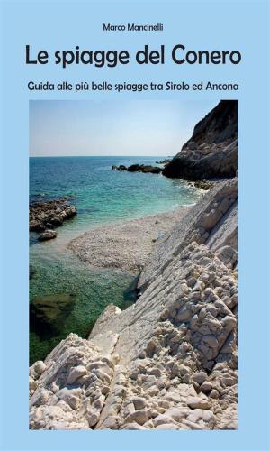Cover of the book Le spiagge del Conero by Issiya Longo