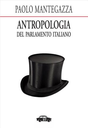 Cover of the book Antropologia del Parlamento Italiano by William Gladstone