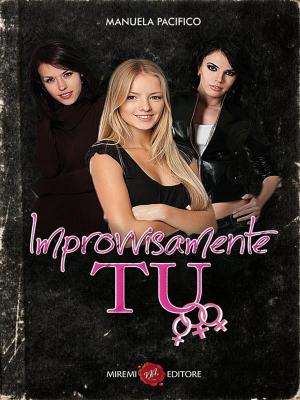 Cover of the book Improvvisamente Tu by Leah Chaffins