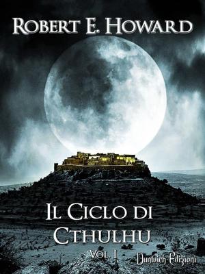 Cover of the book Il Ciclo di Cthulhu, Vol. 1 by Carlo Vicenzi